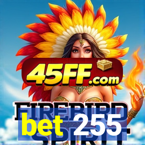 bet 255